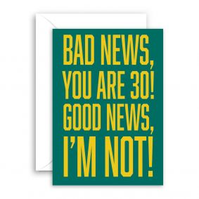 Bad News You Are 30 Funny Typography Funny Birthday Card