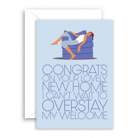 Overstay My Welcome New Home Card