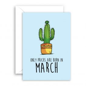 Only Pricks Born In March Rude Birthday Card