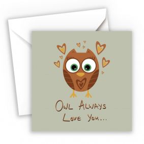 Owl Always Love You Valentines Anniversary Birthday Card