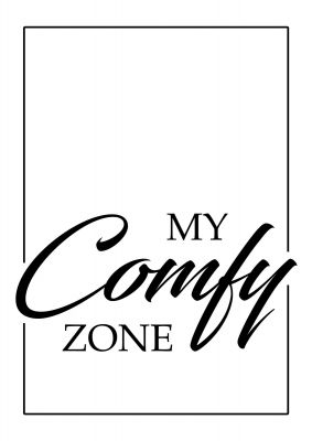 An unframed print of my comfy zone quote in typography in white and black accent colour