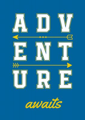 An unframed print of adventure awaits 2 quote in typography in blue and white accent colour