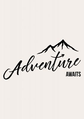 An unframed print of adventure awaits quote in typography in grey and black accent colour