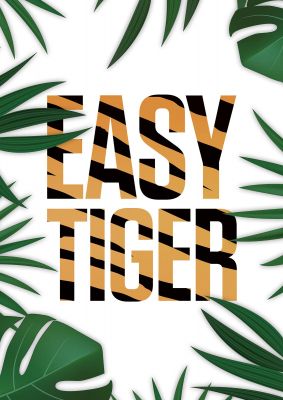 An unframed print of easy tiger in typography in green and multicolour accent colour