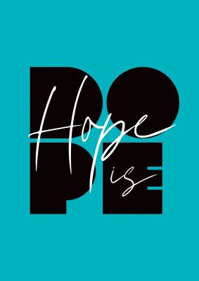 An unframed print of hope is dope funny slogans in typography in blue and black and white accent colour