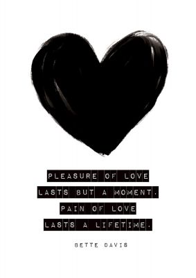 An unframed print of pleasure of love love graphic in white and black accent colour