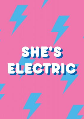 An unframed print of shes electric music in typography in pink and blue accent colour