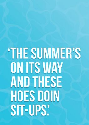 An unframed print of summers on its way funny slogans in typography in blue and white accent colour