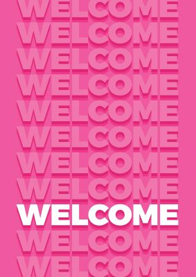 An unframed print of welcome quote in typography in pink and white accent colour