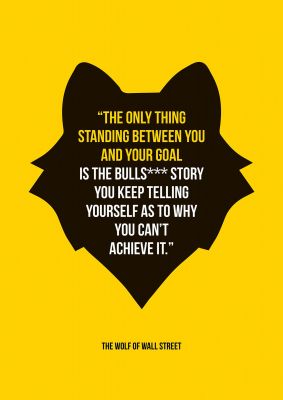 An unframed print of wolf of wall street quote in typography in yellow and black and white accent colour