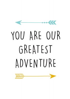 An unframed print of you are our greatest kids wall art illustration in white and black accent colour