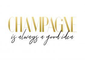 An unframed print of champagne funny slogans in typography in white and gold accent colour
