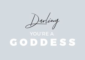 An unframed print of darling youre a goddess fashion in typography in grey and black and white accent colour