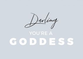 An unframed print of darling youre a goddess fashion in typography in grey and black and white accent colour