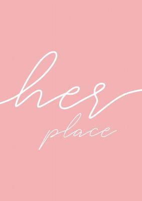 An unframed print of her place quote in typography in pink and white accent colour