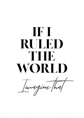 An unframed print of if i ruled the world music in typography in white and black accent colour