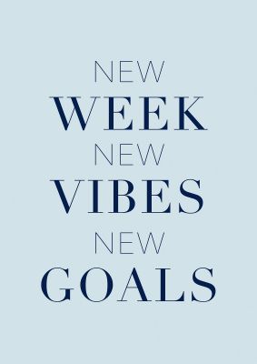 An unframed print of new week quote in typography in blue and black accent colour