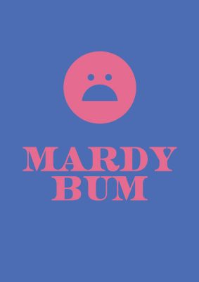 An unframed print of mardy bum lyric graphical illustration in blue and pink accent colour