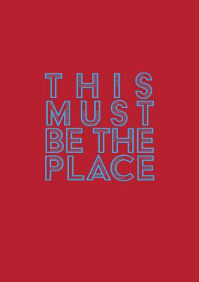 An unframed print of this must be the place lyric quote in typography in red and blue accent colour