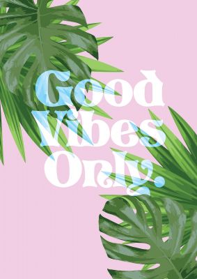 An unframed print of good vibes only leaf botanical in typography in pink and green accent colour