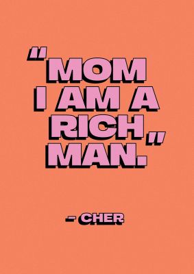 An unframed print of cher rich man quote in typography in pink and peach accent colour