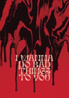 An unframed print of i wanna do bad things to you lyric music in typography in red and black accent colour