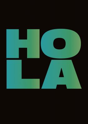 An unframed print of hola typographic bold graphical in typography in green and black accent colour