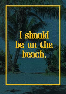 An unframed print of on the beach halftone travel in typography in blue and yellow accent colour