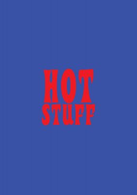 An unframed print of hot stuff blue red quote in typography in blue and red accent colour