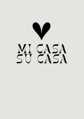 An unframed print of mi casa su casa heart quote in typography in grey and white accent colour