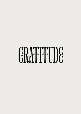 An unframed print of gratitude inspirational quote graphic in grey and black accent colour