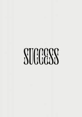 An unframed print of success inspirational quote graphic in grey and black accent colour