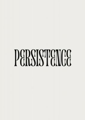 An unframed print of persistence inspirational quote graphic in grey and black accent colour