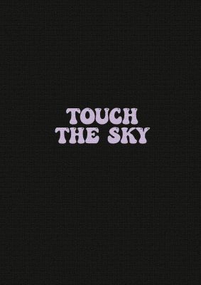 An unframed print of touch the sky lyric kanye west music in typography in black and lilac accent colour