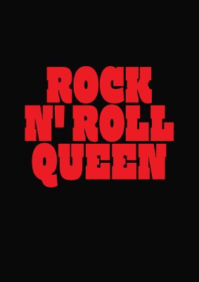 An unframed print of rock n roll queen lyric retro funny slogans in typography in red and black accent colour