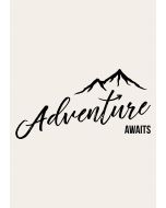 An unframed print of adventure awaits quote in typography in grey and black accent colour