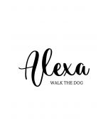 An unframed print of alexa walk the dog quote in typography in white and black accent colour