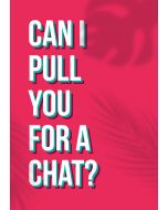 An unframed print of can i pull you for quote in typography in pink and white accent colour