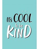 An unframed print of cool to be kind quote in typography in green and black and white accent colour