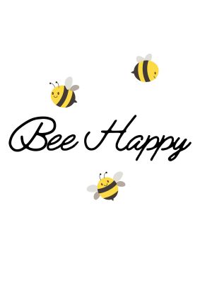 An unframed print of bee happy quote in typography in white and yellow accent colour