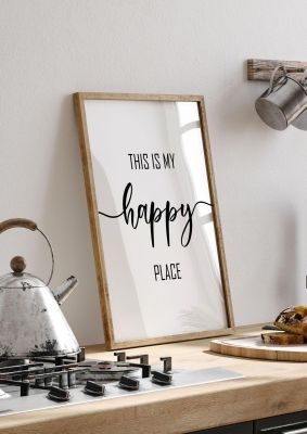 An unframed print of this is my happy place quote in typography in white and black accent colour