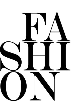 An unframed print of fashion fashion in typography in white and black accent colour