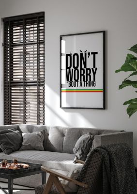 An unframed print of dont worry bout a thing music in typography in white and black accent colour
