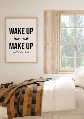 An unframed print of wake up make up and grab a smile quote in typography in white and black accent colour