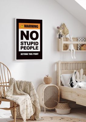 An unframed print of no stupid people kids wall art in typography in black and black and white accent colour