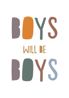An unframed print of boys will be boys kids wall art in typography in white and multicolour accent colour