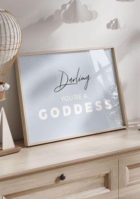 An unframed print of darling youre a goddess fashion in typography in grey and black and white accent colour