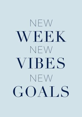 An unframed print of new week quote in typography in blue and black accent colour