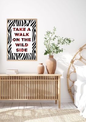 An unframed print of take a walk on the wild side quote in typography in multicolour and black and white accent colour