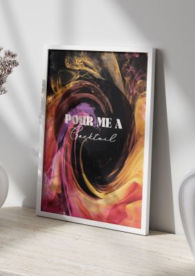 An unframed print of pour me a cocktail alchemy quote in typography in multicolour and black accent colour